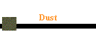 Dust