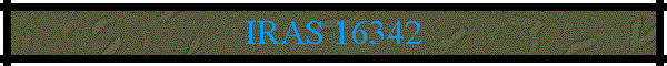 IRAS 16342